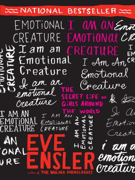 Title details for I Am an Emotional Creature by Eve Ensler - Available